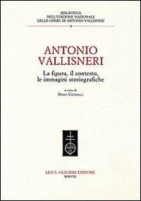 Antonio Vallisneri. La figura, il contesto, le immagini storiografiche - copertina