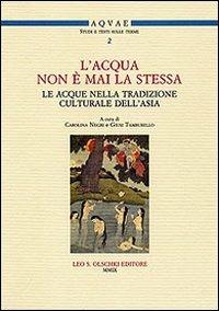 «L'acqua non è mai la stessa». Le acque nella tradizione culturale dell'Asia. Atti del Seminario (Lecce, 18 aprile 2007) - copertina