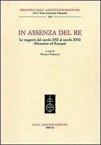 In assenza del re. Le reggenti dal XIV al XVII secolo (Piemonte ed Europa) - copertina