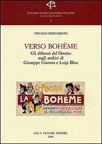 Verso Bohème. Gli abbozzi del libretto negli archivi di Giuseppe Giacosa e Luigi Illica - Virgilio Bernardoni - copertina