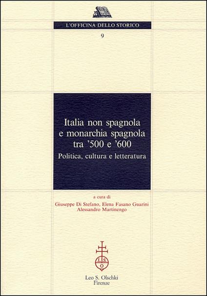 Italia non spagnola e monarchia spagnola tra '500 e '600. Politica, cultura e letteratura - copertina