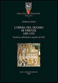 L'Opera del Duomo di Firenze (1285-1370) - Andreas Grote - copertina