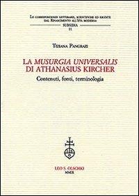 La «Musurgia universalis» di Athanasius Kircher. Contenuti, fonti, terminologia - Tiziana Pangrazi - copertina