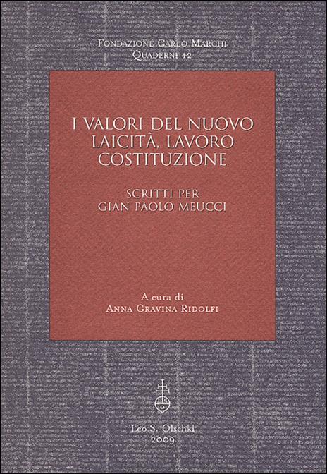 I valori del nuovo; laicità, lavoro, costituzione. Scritti per Gian Paolo Meucci - copertina