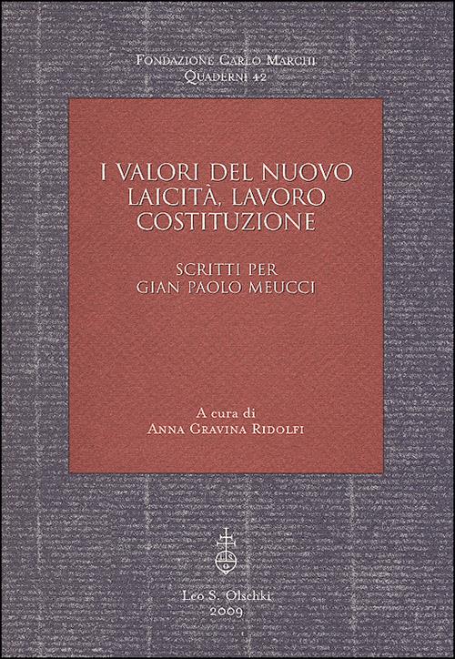 I valori del nuovo; laicità, lavoro, costituzione. Scritti per Gian Paolo Meucci - copertina