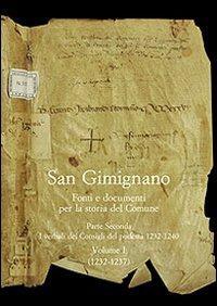 San Gimignano. Fonti e documenti per la storia del Comune. Vol. 2: I verbali dei Consigli di Podestà (1232-1240) - copertina