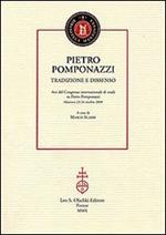 Pietro Pomponazzi. Tradizione e dissenso. Atti del Congresso internazionale di studi su Pietro Pomponazzi (Mantova, 23-24 ottobre 2008)