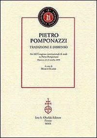 Pietro Pomponazzi. Tradizione e dissenso. Atti del Congresso internazionale di studi su Pietro Pomponazzi (Mantova, 23-24 ottobre 2008) - copertina
