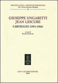 Giuseppe Ungaretti - Jean Lescure. Carteggio (1951-1966) - copertina