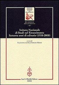Istituto Nazionale di studi sul Rinascimento. Settanta anni di editoria (1938-2008) - copertina