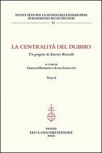 La centralità del dubbio. Un progetto di Antonio Rotondò - copertina