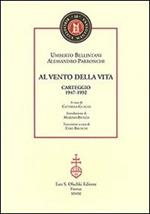 Al vento della vita. Carteggio (1947-1992)