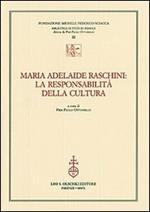 Maria Adelaide Raschini: la responsabilità della cultura