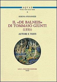 Il «De balneis» di Tommaso Giunti (1553) - Serena Stefanizzi - copertina