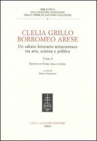 Clelia Grillo Borromeo Arese. Un salotto letterario settecentesco tra arte, scienza e politica. Vol. 1 - copertina