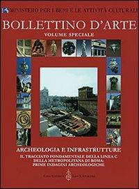 Archeologia e infrastrutture. Il tracciato fondamentale della linea C della metropolitana di Roma: prime indagini archeologiche - copertina