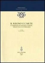 Il regno e l'arte. I Camerini di Alfonso I d'Este, terzo duca di Ferrara