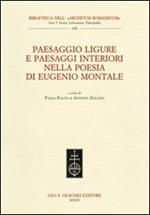 Paesaggio ligure e paesaggi interiori nella poesia di Eugenio Montale. Atti del Convegno internazionale (Monterosso, 11-13 dicembre 2009)