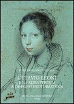 Ottavio Leoni e la ritrattistica a disegno protobarocca