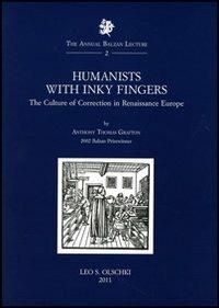 Humanists with Inky Fingers. The Culture of Correction in Renaissance Europe - Anthony Grafton - copertina