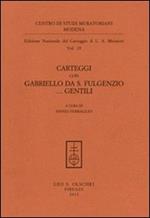 Carteggi con Gabriello da S. Fulgenzio... Gentili