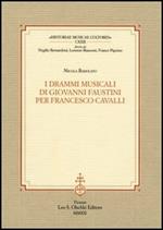 I drammi musicali di Giovanni Faustini per Francesco Cavalli