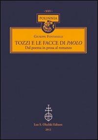 Tozzi e le facce di Paolo. Dal poema in prosa al romanzo - Giuseppe Fontanelli - copertina