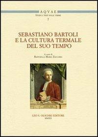 Sebastiano Bartoli e la cultura termale del suo tempo. Atti del Convegno di studi (Montella-Fisciano, 11-12 maggio 2011) - copertina