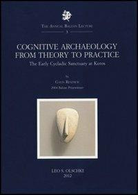 Cognitive Archaeology from Theory to Practice. The early Cycladic Sanctuary at Keros - Colin Renfrew - copertina