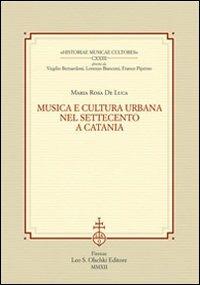 Musica e cultura urbana nel Settecento a Catania - M. Rosa De Luca - copertina