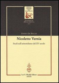 Nicoletto Vernia. Studi sull'aristotelismo del XV secolo - Ennio De Bellis - copertina