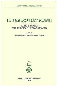 Il tesoro messicano. Libri e saperi tra Europa e Nuovo Mondo - copertina