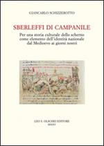 Sberleffi di campanile. Per una storia culturale dello scherno come elemento dell'identità nazionale dal Medioevo ai giorni nostri