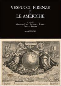 Vespucci, Firenze e le Americhe. Atti del Convegno di studi (Firenze, 22-24 novembre 2012). Con CD-ROM - copertina