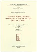 Prevenciones divinas contra la vana idolatría de la Gentes. Ediz. italiana e spagnola. Vol. 1