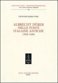 Giovanni Maria Fara. Albrecht Dürer nelle fonti italiane antiche (1508-1686) - copertina