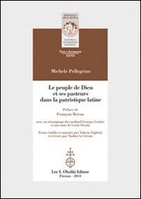 Le peuple de Dieu et ses pasteurs dans la patristique latine. Ediz. italiana, francese e inglese - Michele Pellegrino - copertina