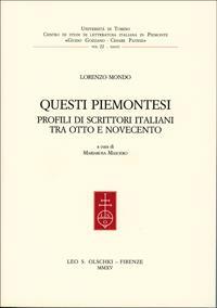 Questi piemontesi. Profili di scrittori italiani tra Otto e Novecento - Lorenzo Mondo - copertina