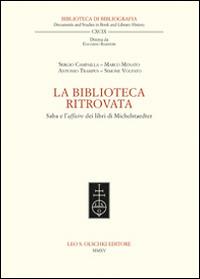 La biblioteca ritrovata. Saba e l'affaire dei libri di Michelstaedter - copertina
