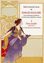Emilio Salgari. Una mitologia moderna tra letteratura, politica, società. Vol. 1: Fine secolo. 1883-1915. Le verità di una vita letteraria .