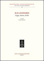 Ius Leopardi. Legge, natura, civiltà. Atti del seminario di studi (Macerata, 16 ottobre 2015)