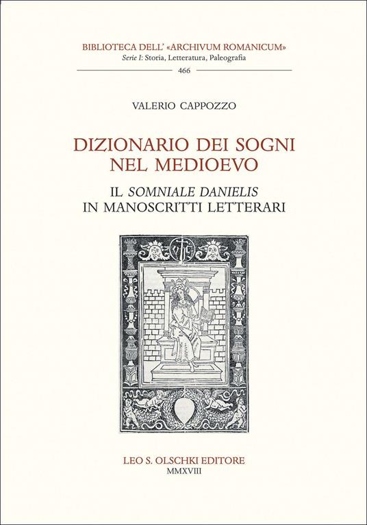 Dizionario dei sogni nel Medioevo. Il «Somniale Danielis» in manoscritti letterari - Valerio Cappozzo - copertina