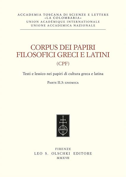 Corpus dei papiri filosofici greci e latini. Testi e lessico nei papiri di cultura greca e latina. Vol. 2: Gnomica - copertina