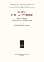 Saperi per la nazione. Storia e geografia nella costruzione dell’Italia unita