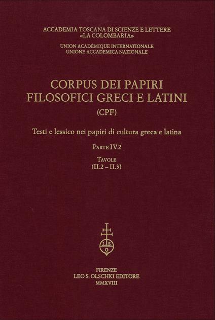 Corpus dei papiri filosofici greci e latini. Testi e lessico nei papiri di cultura greca e latina. Vol. 4/2: Tavole - copertina