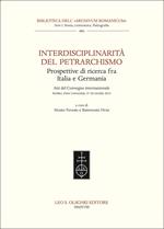 Interdisciplinarità del Petrarchismo. Prospettive di ricerca fra Italia e Germania. Atti del Convegno internazionale (Berlino, 27-28 ottobre 2016)