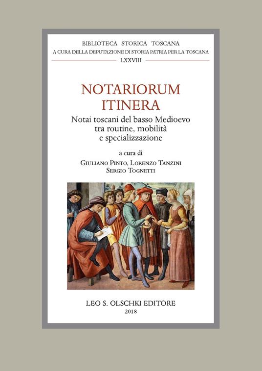 Notariorum itinera. Notai toscani del basso Medioevo tra routine, mobilità e specializzazione - copertina