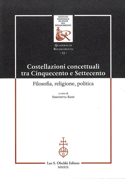 Costellazioni concettuali tra Cinquecento e Settecento. Filosofia, religione, politica - copertina