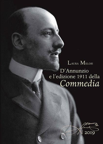 D'Annunzio e l'edizione 1911 della Commedia - Laura Melosi - copertina