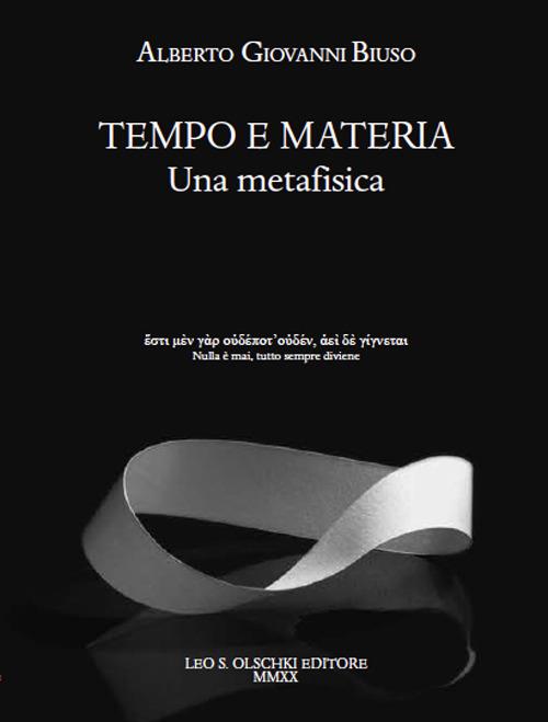 Tempo e materia. Una metafisica - Alberto Giovanni Biuso - copertina